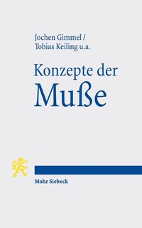 Enlarge image Cover: Konzepte der Muße - Mohr Siebeck