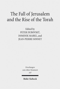 Enlarge image Cover: The Fall of Jerusalem and the Rise of the Torah - Mohr Siebeck