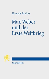 Bild: Max Weber und der Erste Weltkrieg - Mohr Siebeck