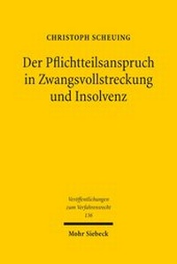 Abbildung von: Der Pflichtteilsanspruch in Zwangsvollstreckung und Insolvenz - Mohr Siebeck