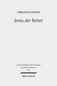 Abbildung von: Jesus, der Retter - Mohr Siebeck