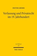 Abbildung von: Verfassung und Privatrecht im 19. Jahrhundert - Mohr Siebeck