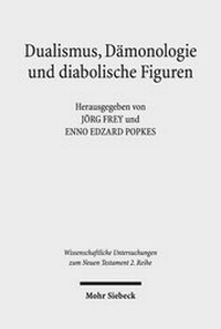 Abbildung von: Dualismus, Daemonologie und diabolische Figuren - Mohr Siebeck