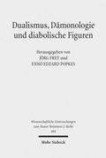 Cover: Dualismus, D&auml;monologie und diabolische Figuren - Mohr Siebeck
