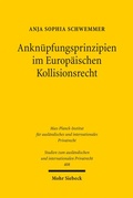 Cover: Ankn&uuml;pfungsprinzipien im Europ&auml;ischen Kollisionsrecht - Mohr Siebeck