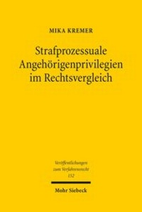 Abbildung von: Strafprozessuale Angehoerigenprivilegien im Rechtsvergleich - Mohr Siebeck