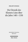 Bild: Die Chronik des Klosters Luene ueber die Jahre 1481-1530 - Mohr Siebeck