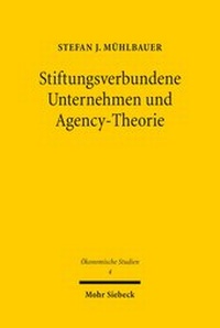 Abbildung von: Stiftungsverbundene Unternehmen und Agency-Theorie - Mohr Siebeck