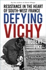 Cover: Defying Vichy - The History Press Ltd