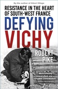 Cover: Defying Vichy - The History Press Ltd