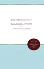 Cover: The Partisan Spirit - Omohundro Institute and UNC Press
