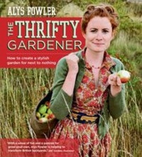 Abbildung von: The Thrifty Gardener: How to create a stylish garden for next to nothing - Kyle Books