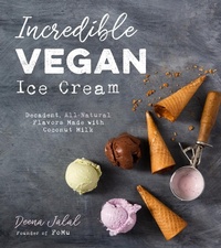 Abbildung von: Incredible Vegan Ice Cream - Page Street Publishing