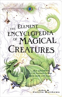 Enlarge image Cover: The Element Encyclopedia of Magical Creatures - HarperCollins