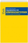 Cover: Praxisbeispiele zur K&ouml;rperschaftsteuer - Linde