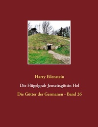 Abbildung von: Die Hügelgrab-Jenseitsgöttin Hel - BoD - Books on Demand