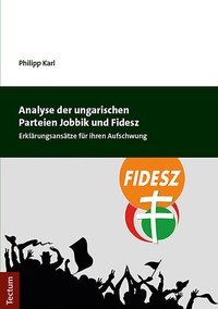 Abbildung von: Analyse der ungarischen Parteien Jobbik und Fidesz - Tectum Wissenschaftsverlag