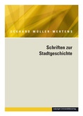 Cover: Ausgew&auml;hlte Schriften in f&uuml;nf B&auml;nden / Schriften zur Stadtgeschichte - Leipziger Uni-Vlg