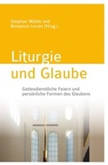 Cover: Liturgie und Glaube - Verein z. F&ouml;rd. d. Deutsches Liturgisches Instituts e.V.