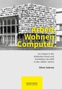Cover: Arbeit. Wohnen. Computer. - Heidelberg University Publishing