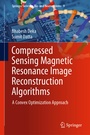 Cover: Compressed Sensing Magnetic Resonance Image Reconstruction Algorithms - Springer
