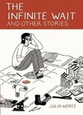 Cover: The Infinite Wait and Other Stories - Koyama Press