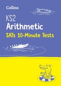 Cover: KS2 Maths Arithmetic SATs 10-Minute Tests - Collins