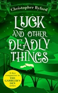 Cover: Luck and Other Deadly Things - HQ Digital