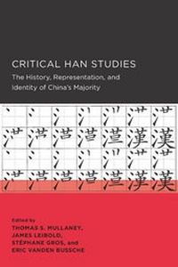 Enlarge image Cover: Critical Han Studies - Global, Area and International Archive