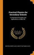 Cover: Practical Physics for Secondary Schools - Franklin Classics