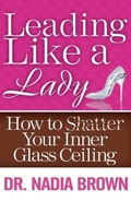 Cover: Leading Like a Lady - Doyenne Leadership Institute, LLC