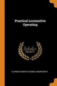 Enlarge image Cover: Practical Locomotive Operating - Franklin Classics