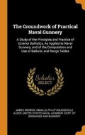 Cover: The Groundwork of Practical Naval Gunnery - Franklin Classics