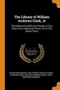 Enlarge image Cover: The Library of William Andrews Clark, Jr - Franklin Classics