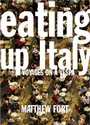 Cover: Eating Up Italy - Fourth Estate Ltd