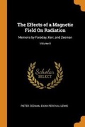 Cover: The Effects of a Magnetic Field On Radiation - Franklin Classics