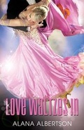 Cover: Love Waltzes in - Bolero Books, LLC