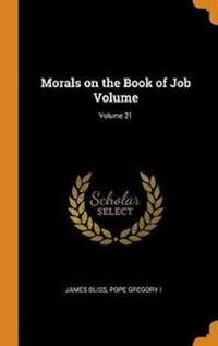 Enlarge image Cover: Morals on the Book of Job Volume; Volume 21 - Franklin Classics