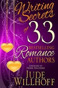Enlarge image Cover: Writing Secrets of 33 Bestselling Romance Authors - Jude Willhoff