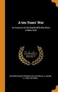 Cover: A Ten Years' War - Franklin Classics