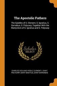 Enlarge image Cover: The Apostolic Fathers - Franklin Classics