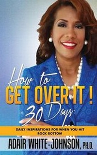 Enlarge image Cover: How to Get Over It! in 30 Days - Johnson Tribe Publishing