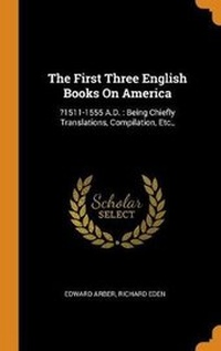 Enlarge image Cover: The First Three English Books On America - Franklin Classics