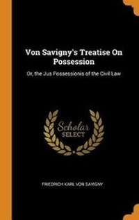 Abbildung von: Von Savigny's Treatise On Possession - Franklin Classics