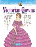 Cover: Creative Haven Victorian Gowns Coloring Book - Dover Publications Inc.