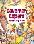 Cover: Caveman Capers Activity Fun - Dover Publications