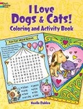 Cover: I Love Dogs & Cats! Activity & Coloring Book - Dover Children's
