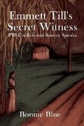 Cover: Emmett Till's Secret Witness - B L Richey Publishing
