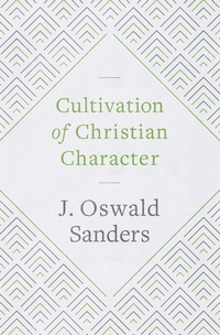 Enlarge image Cover: Cultivation of Christian Character - Moody Publishers
