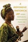 Cover: A Responsive Rhetorical Art - Princeton University Press